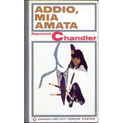 Raymond Chandler - Addio, mia amata