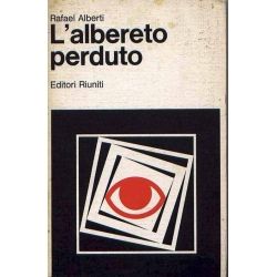 Rafael Alberti - L'albereto perduto