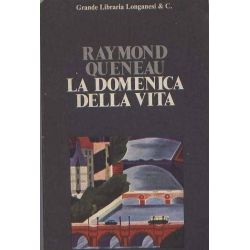 Raymond Queneau - La domenica della vita